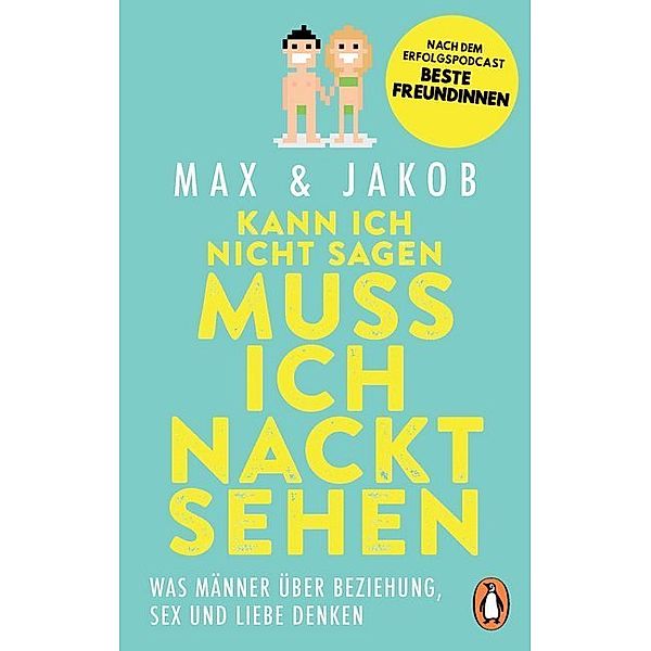 Kann ich nicht sagen, muss ich nackt sehen, Max & Jakob