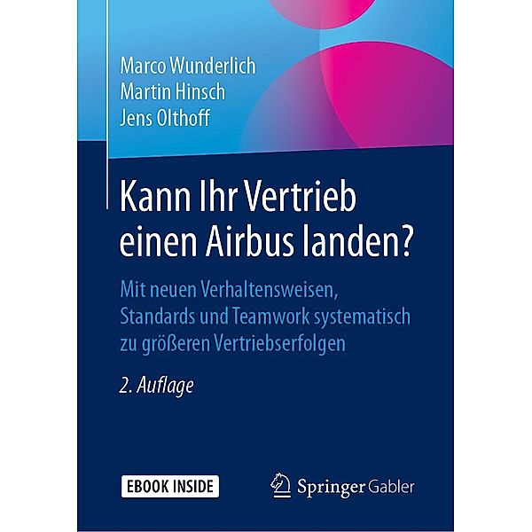 Kann Ihr Vertrieb einen Airbus landen?, Marco Wunderlich, Martin Hinsch, Jens Olthoff