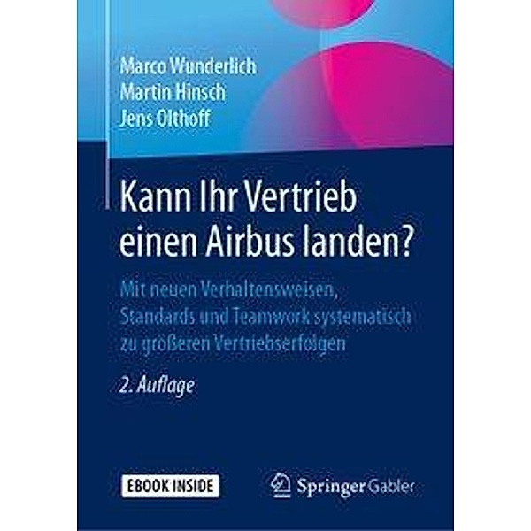Kann Ihr Vertrieb einen Airbus landen?, m. 1 Buch, m. 1 E-Book, Marco Wunderlich, Martin Hinsch, Jens Olthoff