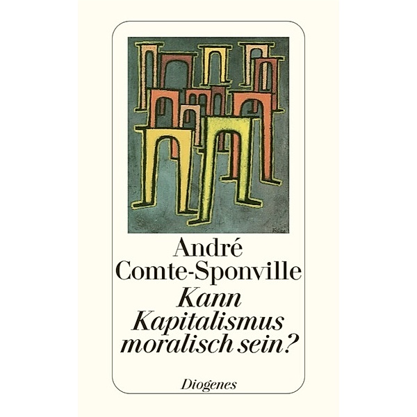 Kann Kapitalismus moralisch sein?, André Comte-Sponville