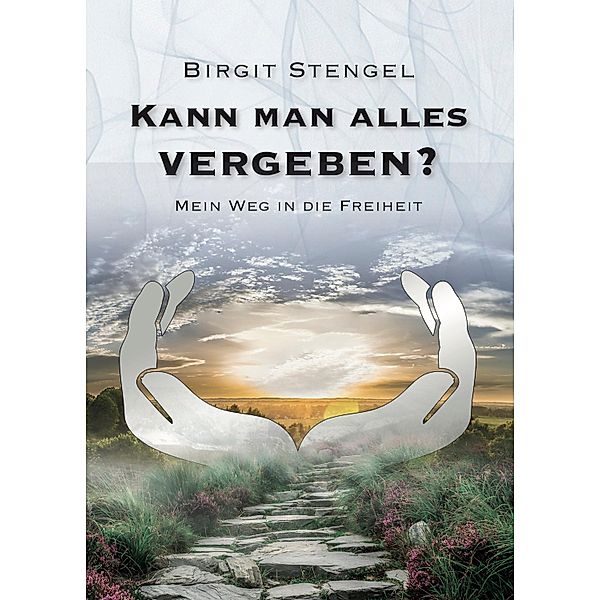 Kann man alles vergeben?, Birgit Stengel