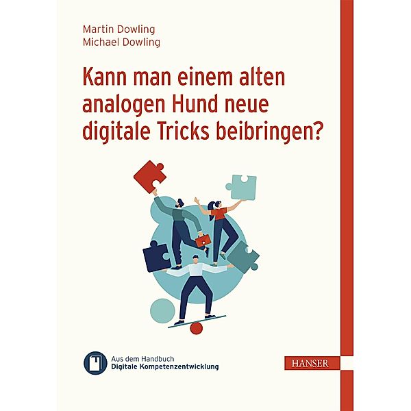 Kann man einem alten analogen Hund neue digitale Tricks beibringen?, Martin Dowling, Michael Dowling