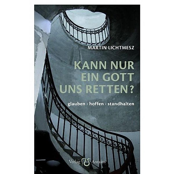 Kann nur ein Gott uns retten?, Martin Lichtmesz