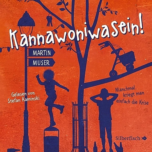 Kannawoniwasein - Manchmal kriegt man einfach die Krise,2 Audio-CD, Martin Muser
