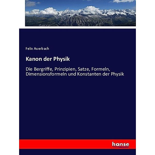 Kanon der Physik, Felix Auerbach