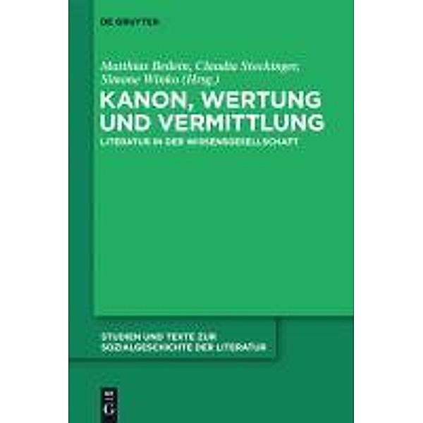 Kanon, Wertung und Vermittlung / Studien und Texte zur Sozialgeschichte der Literatur Bd.129