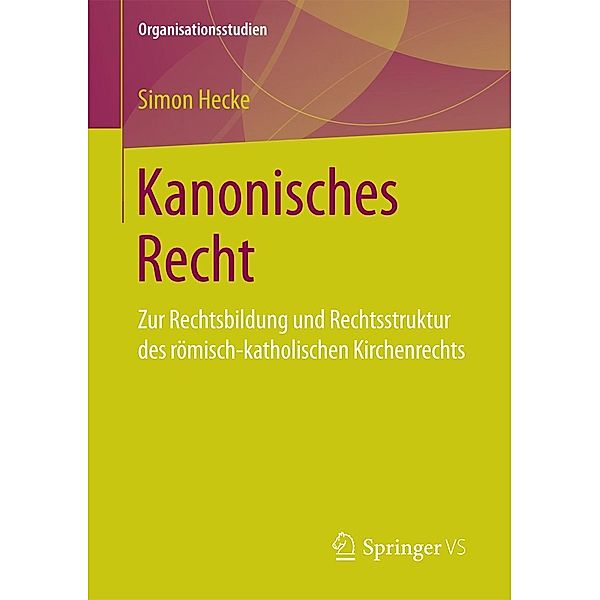 Kanonisches Recht / Organisationsstudien, Simon Hecke