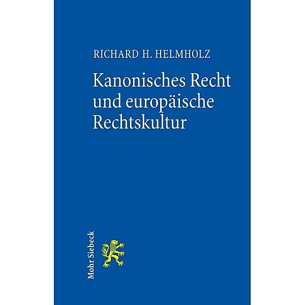 Kanonisches Recht und Europäische Rechtskultur, Richard H. Helmholz