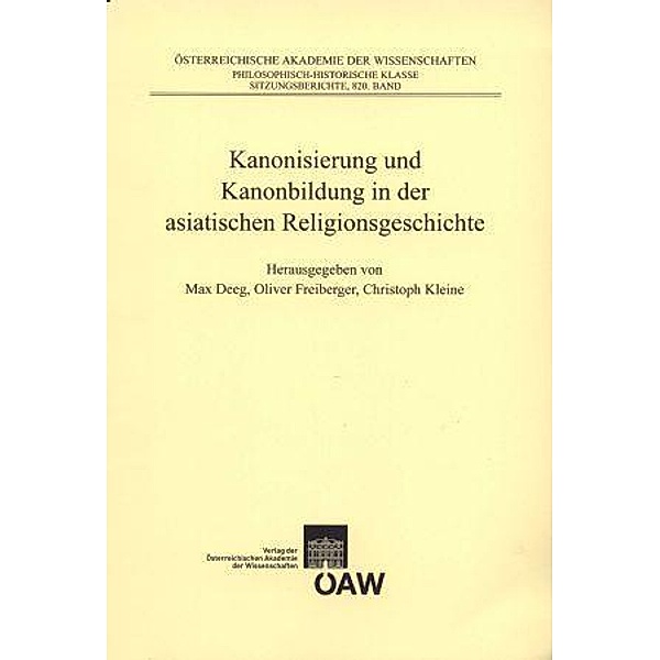 Kanonisierung und Kanonbildung in der asiatischen Religionsgeschichte, Max Deeg, Oliver Freiberger, Christoph Kleine
