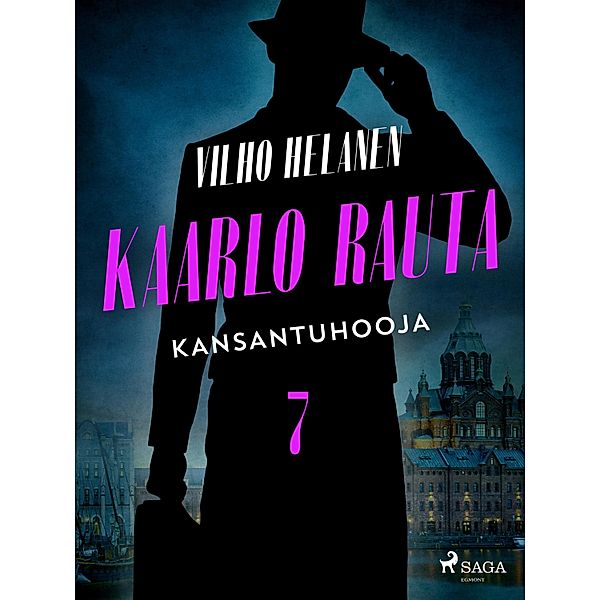 Kansantuhooja / Kaarlo Rauta Bd.7, Vilho Helanen