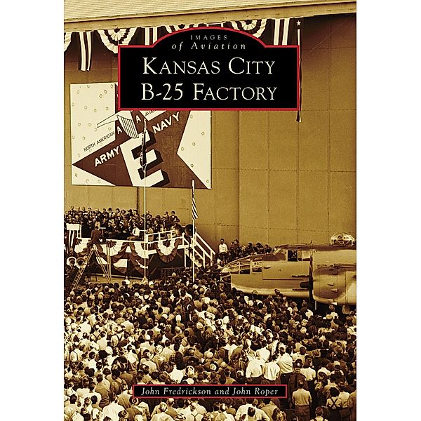 Kansas City B-25 Factory, John Fredrickson