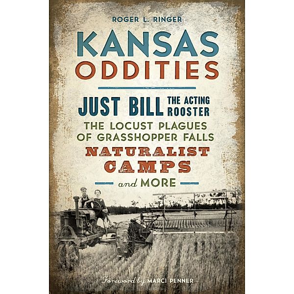 Kansas Oddities, Roger L. Ringer