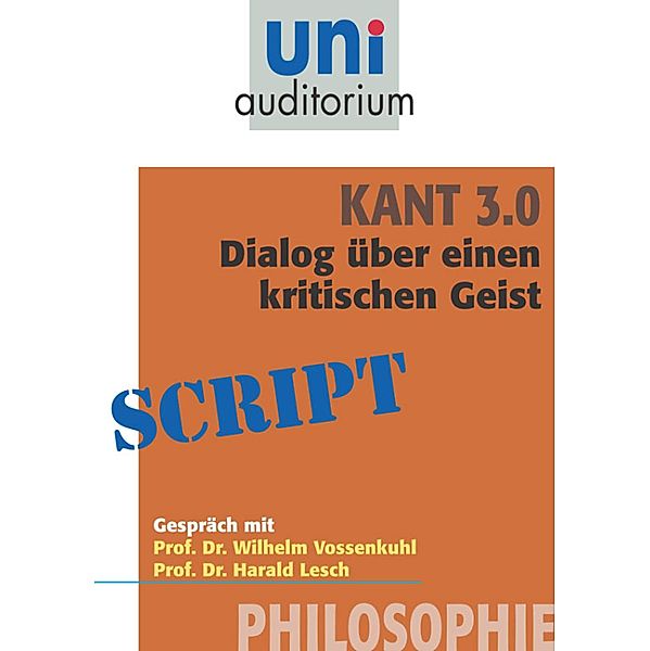 Kant 3.0 - Dialog, Wilhelm Vossenkuhl, Harald Lesch