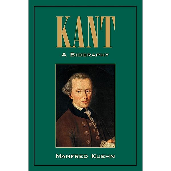 Kant: A Biography, Manfred Kuehn