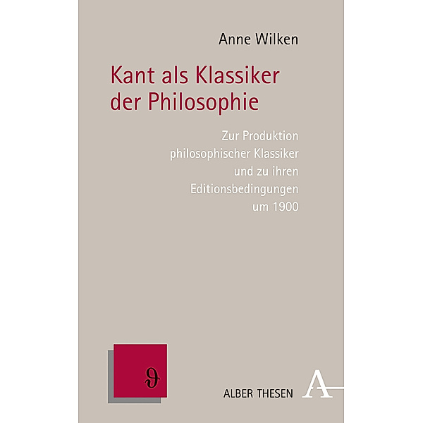 Kant als Klassiker der Philosophie, Anne Wilken