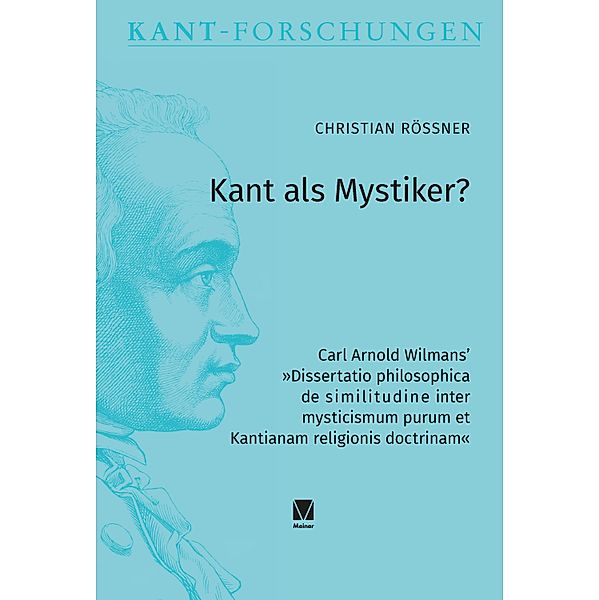 Kant als Mystiker? / Kant-Forschungen Bd.28, Christian Rössner