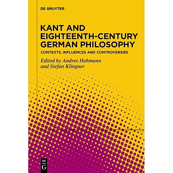 Kant and Eighteenth-Century German Philosophy