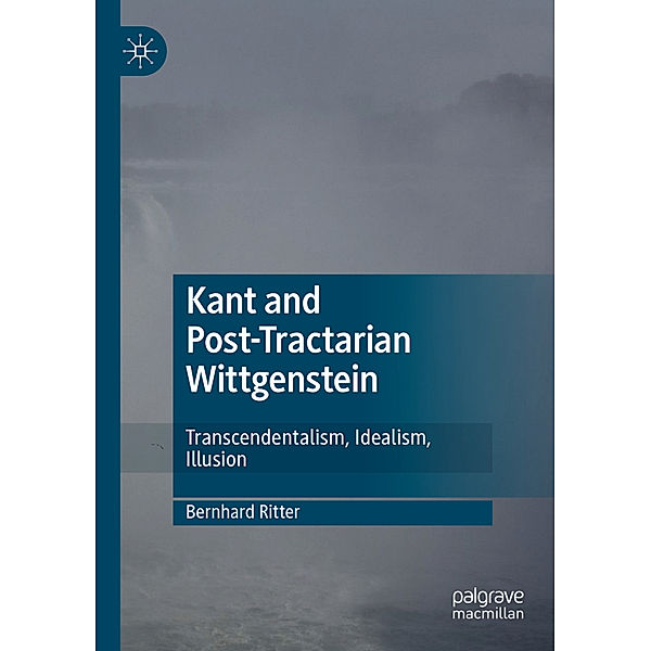 Kant and Post-Tractarian Wittgenstein, Bernhard Ritter