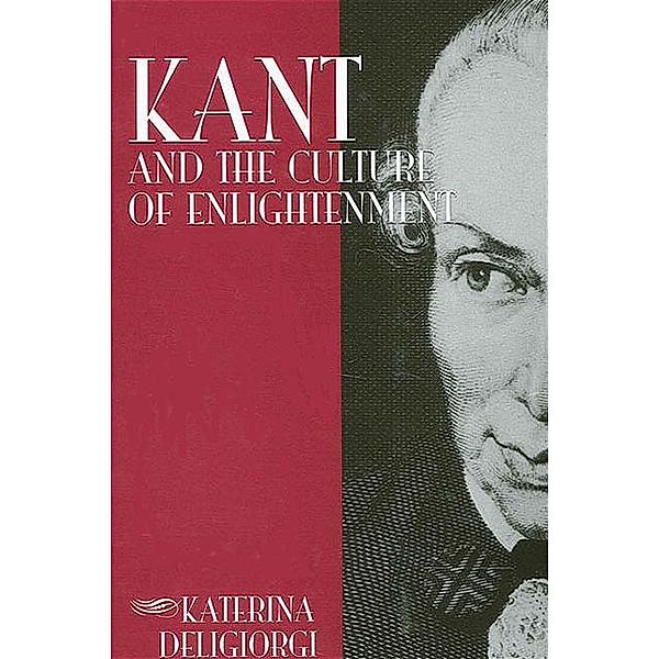 Kant and the Culture of Enlightenment / SUNY series in Philosophy, Katerina Deligiorgi