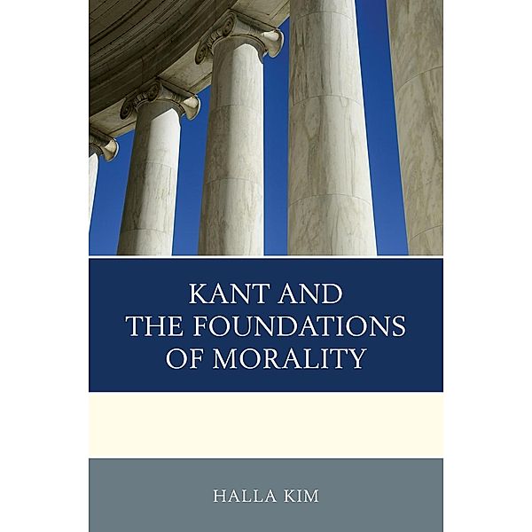 Kant and the Foundations of Morality, Halla Kim