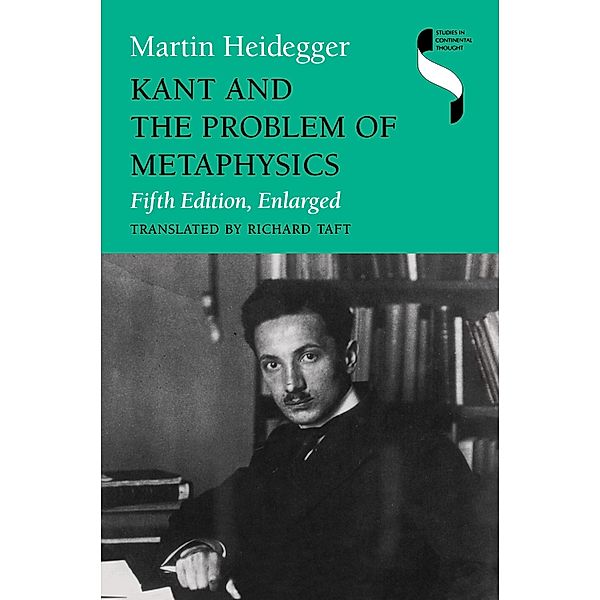 Kant and the Problem of Metaphysics, Fifth Edition, Enlarged / Studies in Continental Thought, Martin Heidegger