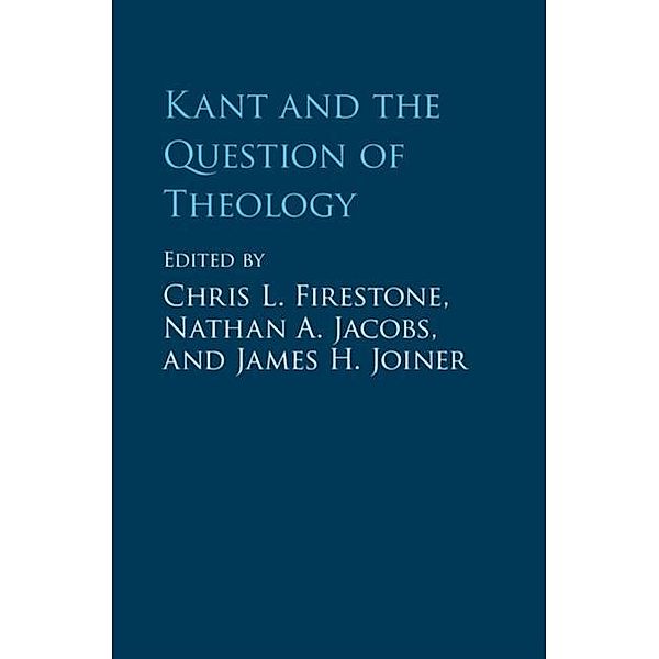Kant and the Question of Theology