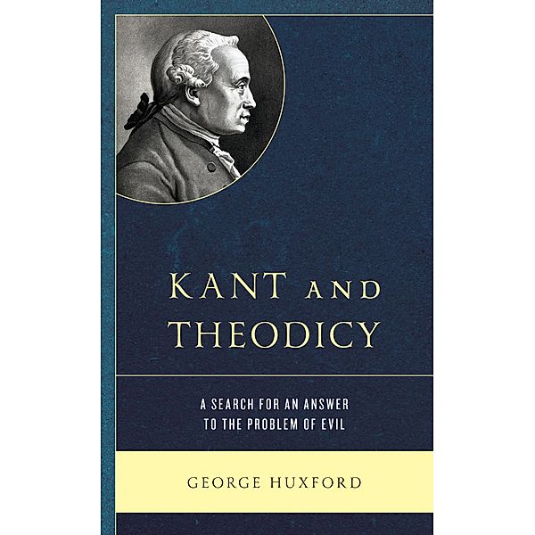 Kant and Theodicy, George Huxford