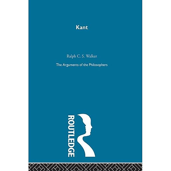 Kant-Arg Philosophers, Ralph C S Walker