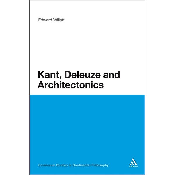 Kant, Deleuze and Architectonics, Edward Willatt