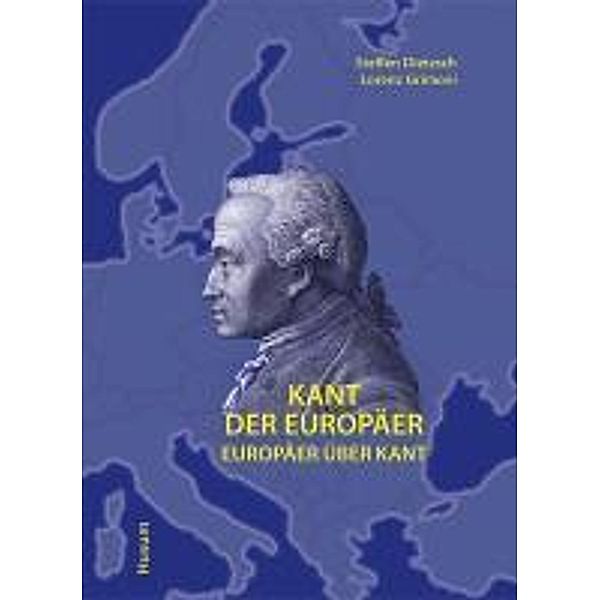 Kant der Europäer, Steffen Dietzsch, Lorenz Grimoni