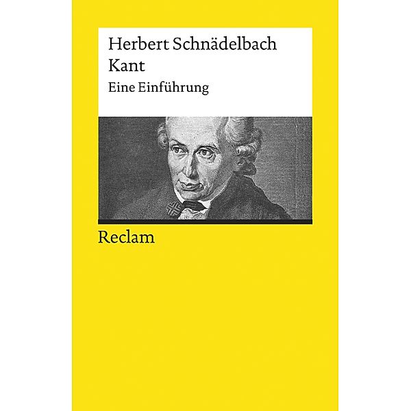 Kant. Eine Einführung / Reclams Universal-Bibliothek, Herbert Schnädelbach