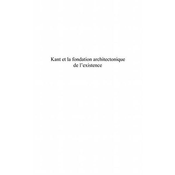 Kant et la fondation architectonique de l'existence / Hors-collection, Pascal Gaudet