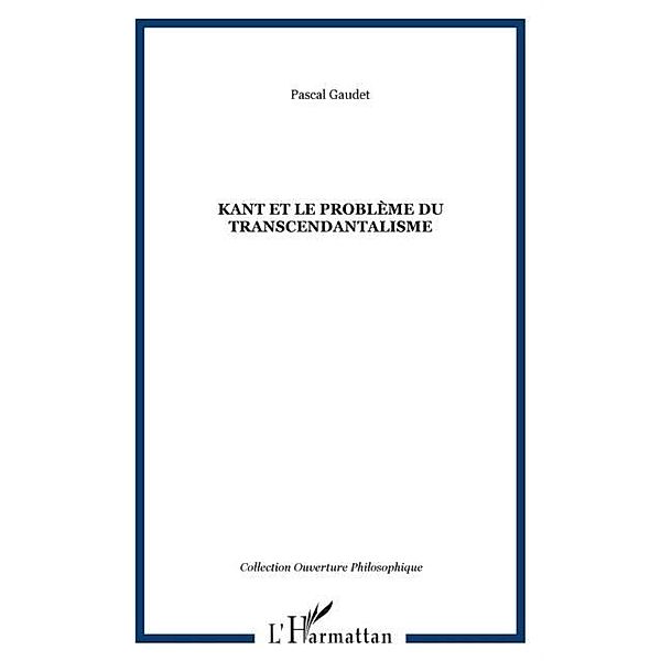 Kant et le probleme du transcendantalism / Hors-collection, Gaudet Pascal