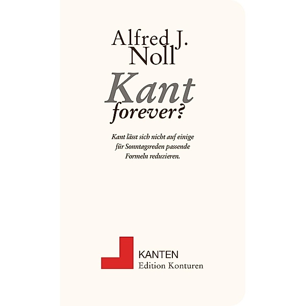 Kant forever?, Alfred J. Noll