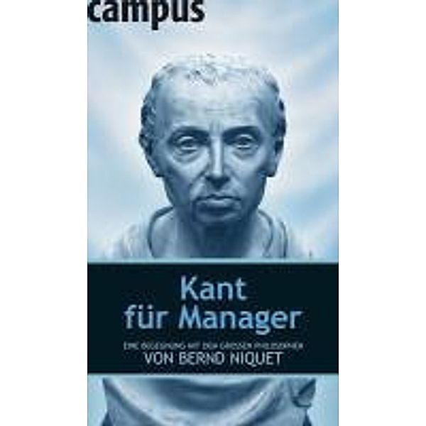 Kant für Manager, Bernd Niquet