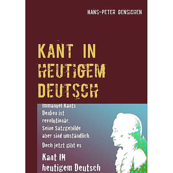 Kant in heutigem Deutsch, Hans-Peter Gensichen