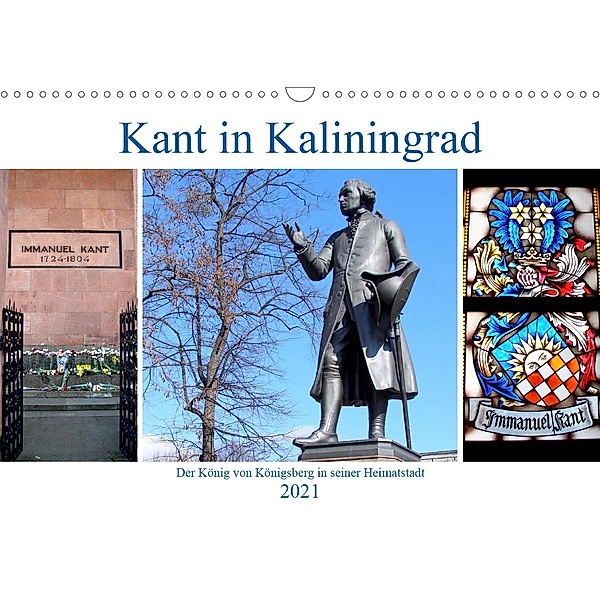 Kant in Kaliningrad - Der König von Königsberg in seiner Heimatstadt (Wandkalender 2021 DIN A3 quer), Henning von Löwis of Menar, Henning von Löwis of Menar