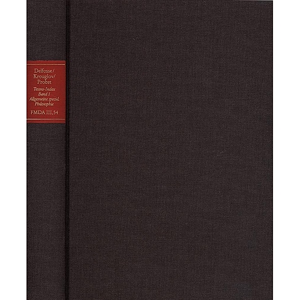 Kant-Index. Section 3 - Index zum Corpus der vorkritischen Schriften, Heinrich P. Delfosse, Alexei Nikolaevic Krouglov, Katharina Probst