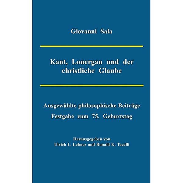 Kant, Lonergan und der christliche Glaube, Giovanni Sala