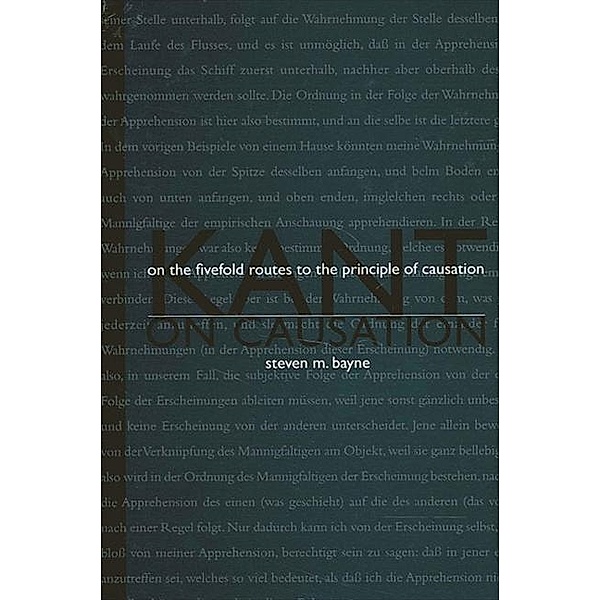 Kant on Causation / SUNY series in Philosophy, Steven M. Bayne