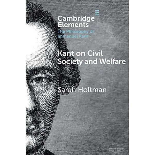 Kant on Civil Society and Welfare, Sarah Holtman