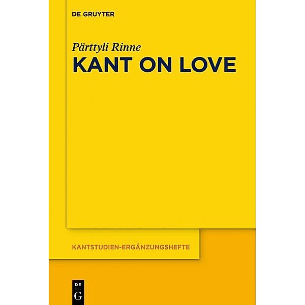 Kant on Love / Kantstudien-Ergänzungshefte Bd.196, Pärttyli Rinne