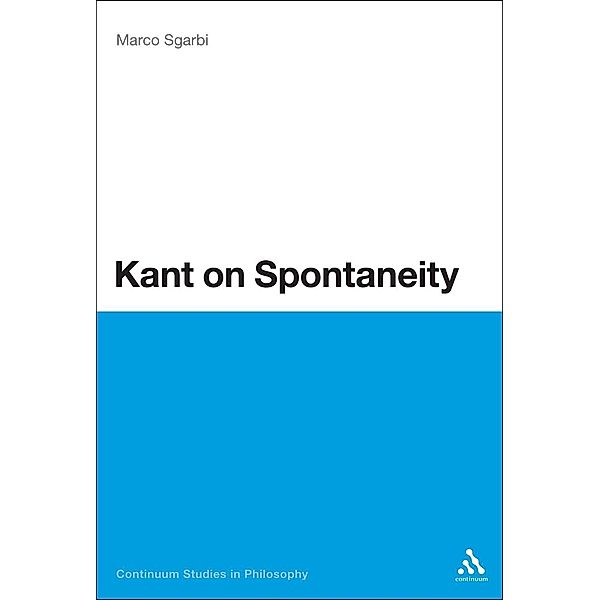Kant on Spontaneity, Marco Sgarbi