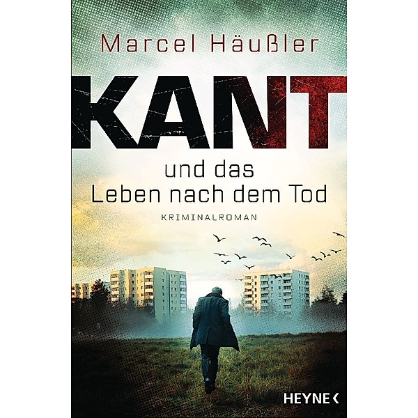 Kant und das Leben nach dem Tod / Kommissar Kant Bd.3, Marcel Häußler