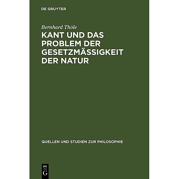 Kant und das Problem der Gesetzmässigkeit der Natur / Quellen und Studien zur Philosophie Bd.27, Bernhard Thöle