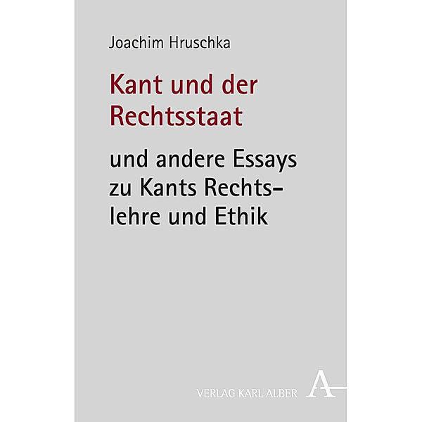 Kant und der Rechtsstaat, Joachim Hruschka