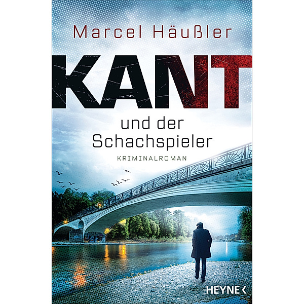 Kant und der Schachspieler / Kommissar Kant Bd.2, Marcel Häussler