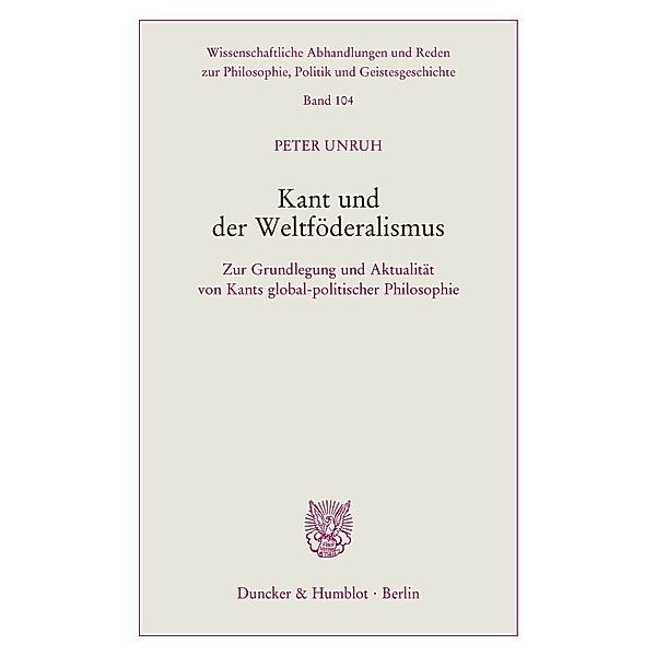 Kant und der Weltföderalismus., Peter Unruh