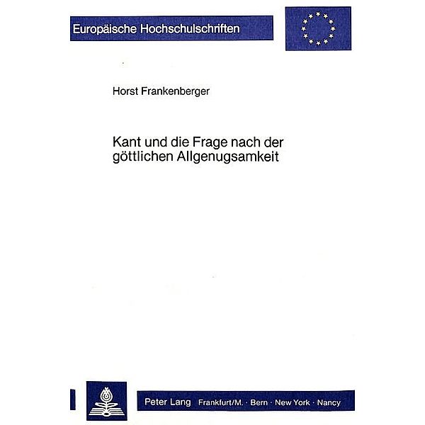 Kant und die Frage nach der göttlichen Allgenugsamkeit, Horst Frankenberger