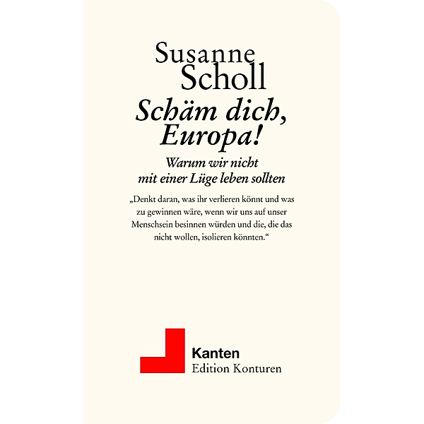 Kanten / Schäm dich, Europa!, Susanne Scholl